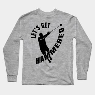 Hammer Throw Get Hammered Athlete Gift Long Sleeve T-Shirt